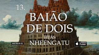 Video thumbnail of "Titãs - Baião de dois (Álbum Nheengatu)"