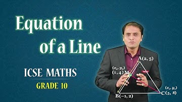 Class 10th | ICSE Board | Maths | Equation of a Line
