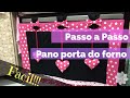 Aprenda fazer pano para porta do fogão - Tema Minnie - Facil!!