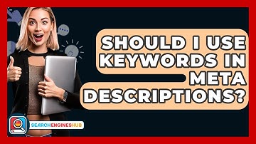 Should I Use Keywords In Meta Descriptions? - SearchEnginesHub.com