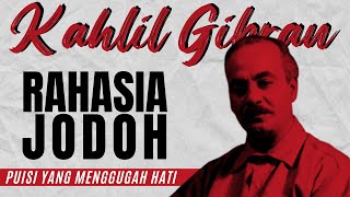 PUISI KAHLIL GIBRAN YANG MENGGUGAH HATI (POETRY READING ABOUT LOVE)