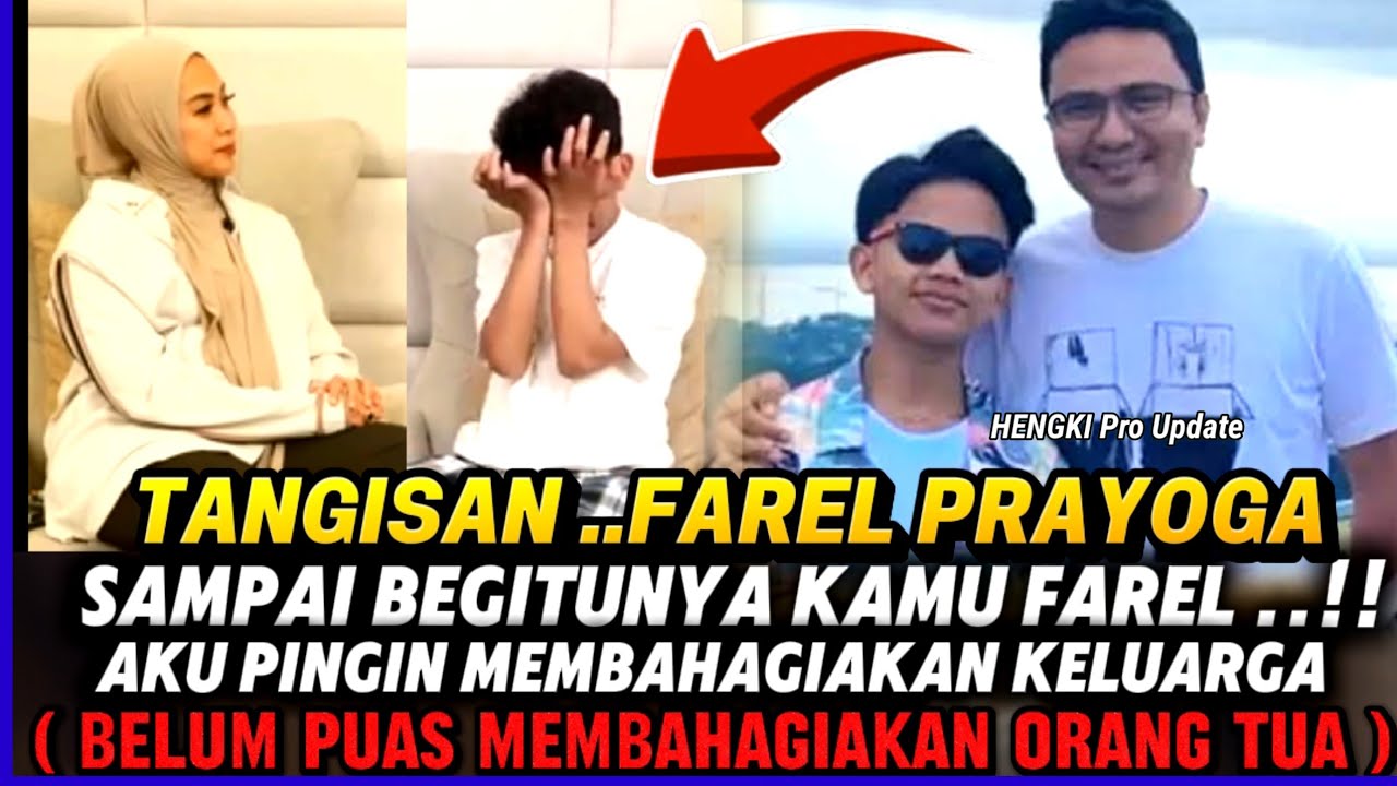 BELUM BANYAK YANG TAU❗CERITA YANG BIKIN NANGIS FAREL PRAYOGA❓