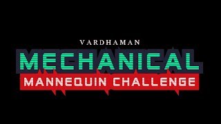 MANNEQUIN CHALLENGE | MECHANICAL | VARDHAMAN COLLEGE OF ENGINEERING.