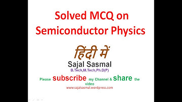 Solved MCQ on Semiconductor Physics | Basic Electronics @sajalsasmal