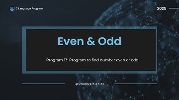 Program 13: Check Even or Odd Number in C | Simple If-Else Logic | C Programming Basics