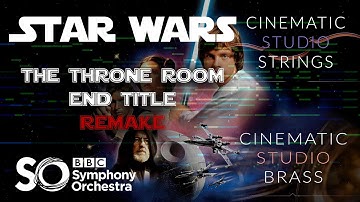 Star Wars   The Throne Room & End Title Remake + Bonus Intro BBCSO Core & CSS