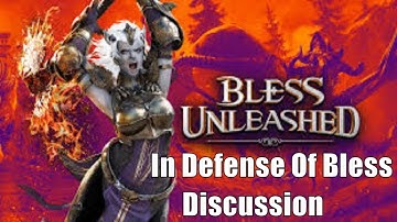 Bless Unleashed - In Defense Of Bless (Discussion)