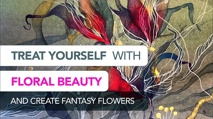 FANTASY FLOWERS ART CLASS |  Treat yourself with f...
