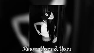 King ~ Years & Years // Sped up version (tiktok remix) 👑