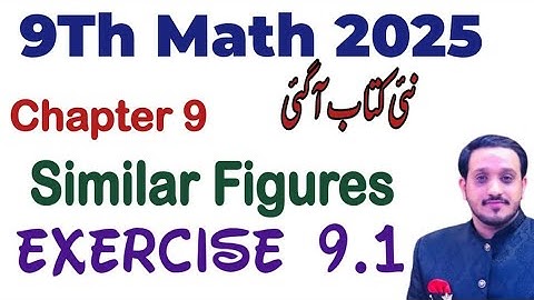 9Th Class Math New Book 2025 Exercise 9.1|| Class 9 Maths New Book 2025||PCTB||Unit 9 Similar Figues