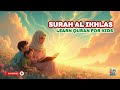 Surah Al Ikhlas for Kids | Learn Quran Recitation 🌙 Easy &amp; Slow Quran for Children