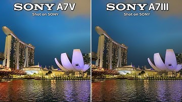 Sony A7V VS Sony A7III | Camera Test Comparison