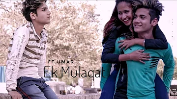 Ek Mulaqat Zaroori Hai Sanam Full Song | Sirf Tum | Umar Maniyar ll Prati Tejale