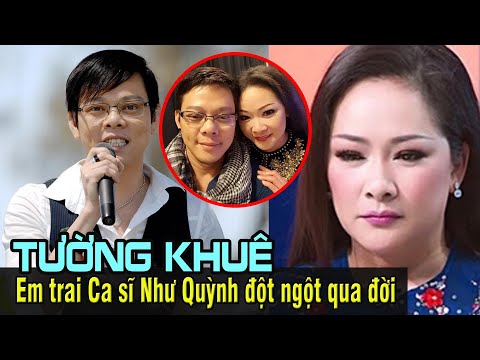 Video Tường Khuê - Em trai Ca sĩ Như Quỳnh đột ngột qua đời... - youtube