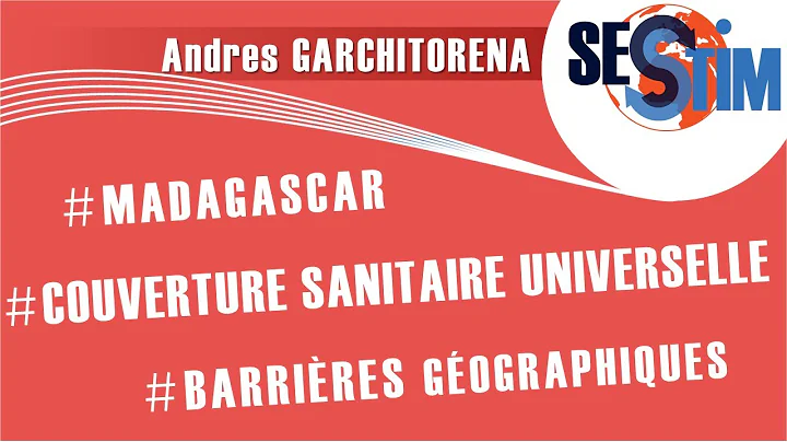 Barrières géographiques à la réalisation de la couverture sanitaire universelle dans une zone...