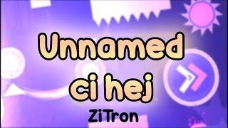 Unnamed ci hej by ZiTron - GD 2.13 @LughtMon