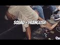 Squad Franglish Sped Up Tiktok Audio
