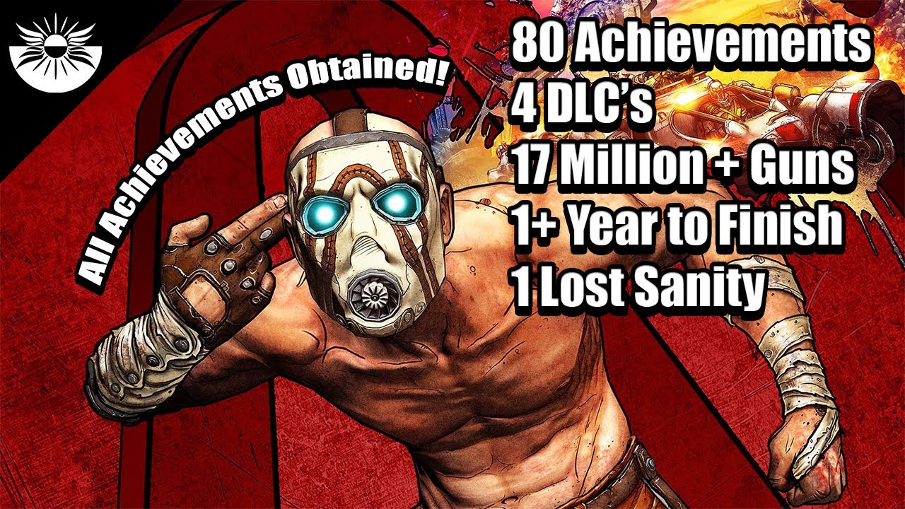 (21) Borderlands 1 All Achievements took me a LITERAL YEAR to complete...SO WORTH!