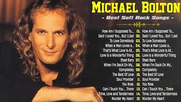 Thumbnail of Michael Bolton Greatest Hits 2025 - Soft Rock Full Album || #q2