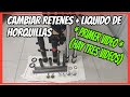 1.CAMBIO de RETENES y LIQUIDO DE HORQUILLAS. Primer video