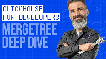 MergeTree: The Secret Behind ClickHouse Speed