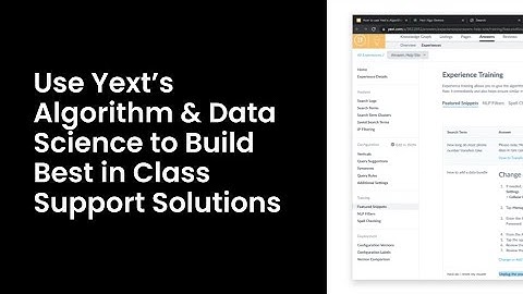 Use Yext’s Algorithm & Data Science to Build Best in Class Support Solutions