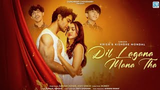 Download Lagu Dil Lagana Mana Tha | New Release Song | Krish and kishore mondal | kunaal V, Devv S MP3