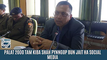 PALAT 2000 TAM KIBA SHAH PYNNGOP BUN JAIT HA SOCIAL MEDIA