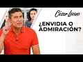 De la envidia a la admiración | Dr. César Lozano