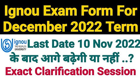 Ignou Exam Form Last Date Will Extend After 10 Nov 2022 Or Not ? Exact Clarification