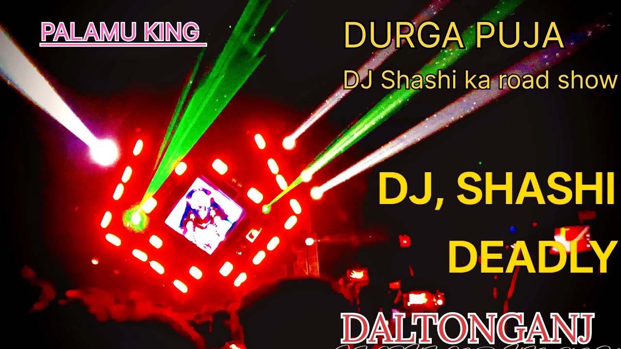DJ SHASHI KA ROAD SHOW DALTONGANJ JHARKHAND #djshashi #djsarzenproduction 