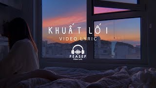 KHUẤT LỐI (Lyric) - H-Kray | Video lyric | Anh đi về bóng tối khuất lối chìm dần trong bao đêm trôi