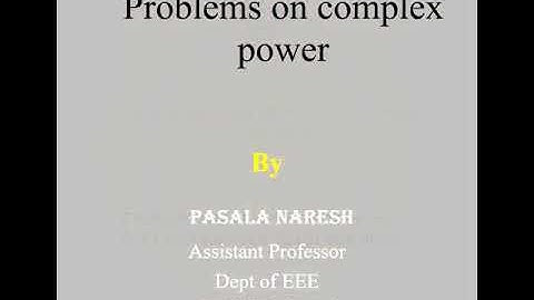 PSA 1:15/17EE62 Module 3,Problems on complex power