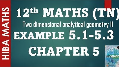 12th maths chapter 5 example 5.1-5.3 tn syllabus hiba maths