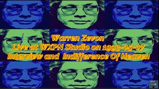Warren Zevon  Live at WXPN Studio on 1993 05 07 Interview and  Indifference Of Heaven