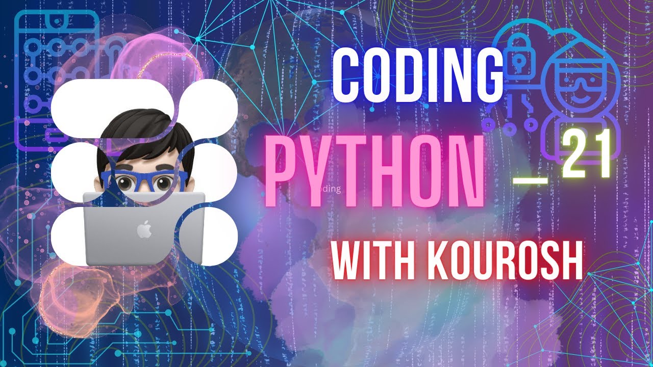 Coding using Python with Kourosh. lesson 21 - YouTube