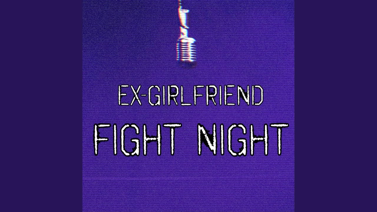 Ex-Girlfriend Fight Night