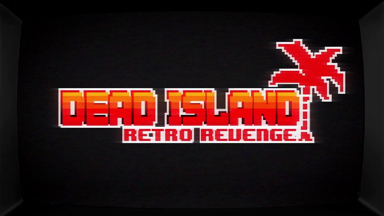 Dead Island Retro Revenge all cutscenes