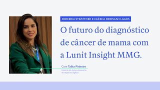 O futuro do diagnóstico do câncer de mama com Lunit Insight MMG