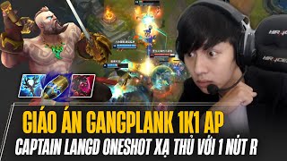 CAPTAIN LANGD VÀ GIÁO ÁN GANGPLANK 1K1 AP MÙA 14 ONESHOT XẠ THỦ ĐỐI PHƯƠNG BẰNG 1 NÚT R