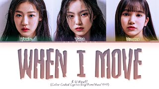 [R U Next?] YEWON, YUISA, HINEMA WHEN I MOVE (original: KARA) Lyrics (Color Coded Lyrics)