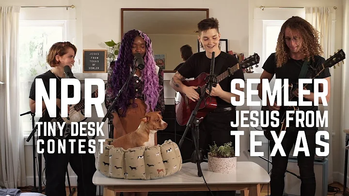Semler  "Jesus From Texas"  NPR Tiny Desk Contest Submission 2021