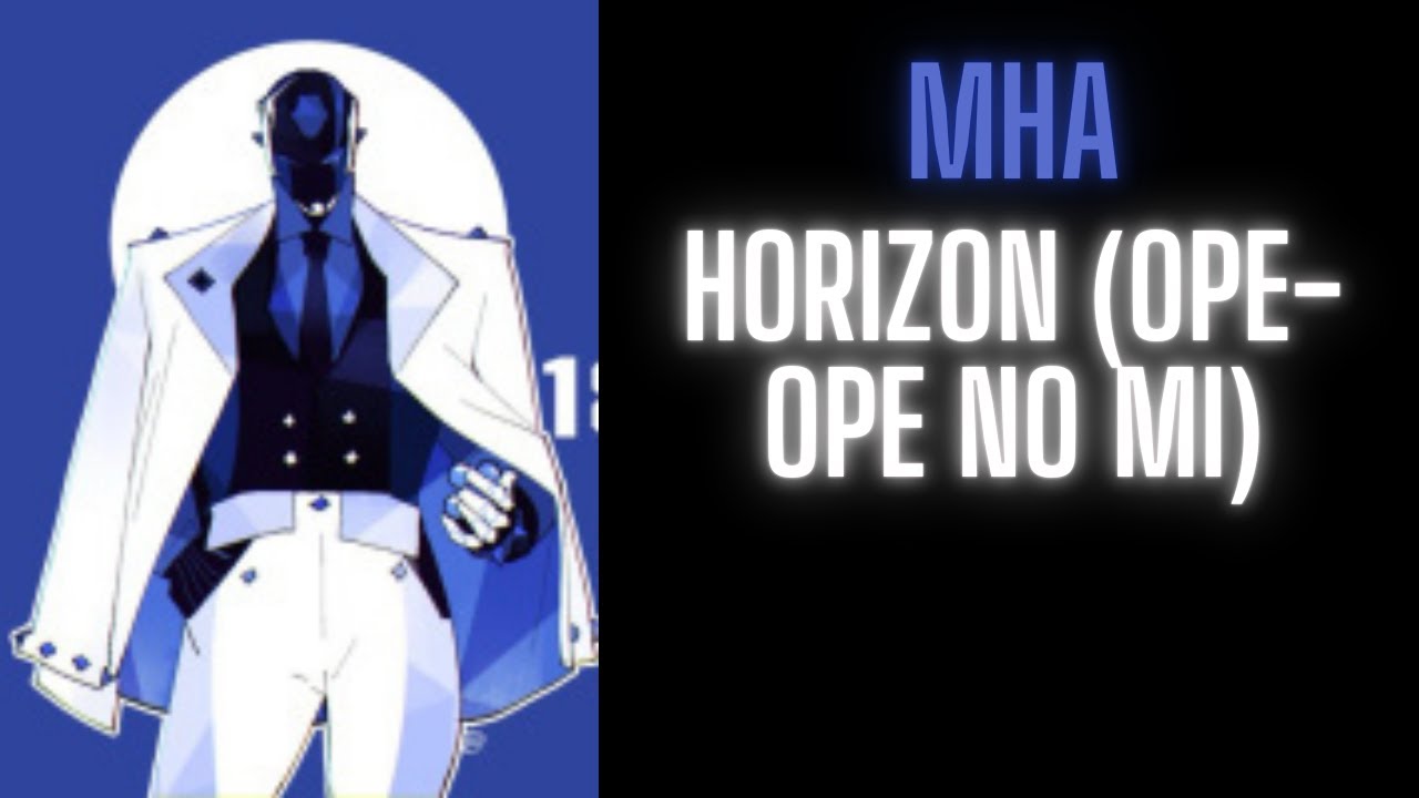 MHA: Horizon (Ope-Ope No Mi) | Part 1