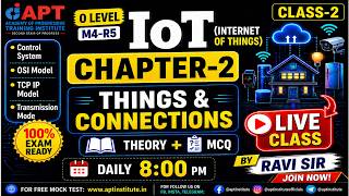 O Level M4-R5 IoT Chapter-2 | Control System | OSI TCP Model | MCQ | Live Class-2 | #APTINSTITUTE