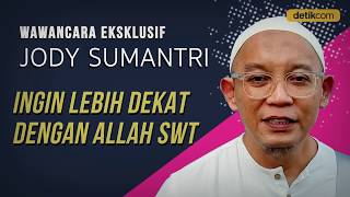 Eksklusif! Revolusi Jhody Sumantri, Tinggalkan Duniawi dan Mantap Berhijrah