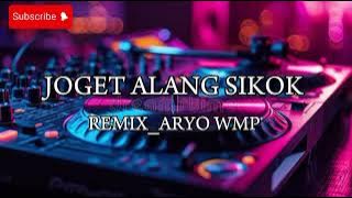 Spesial Terbaru ‼️Joget Alang Sikok_Aryo Wmp(Remix) 2024