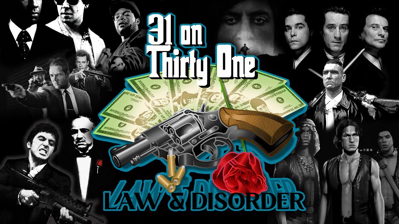 31 on 31: Law & Disorder (Crime Movies Ranked)