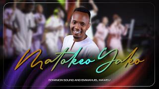 Matokeo Yako - Dominion Sound & Emmanuel Maweu