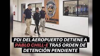 !MUY FUERTE!  Cantante chileno Pablo Chill-E es detenido en el Aeropuerto de Santiago