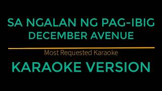 Sa Ngalan Ng Pag-ibig - December Avenue (Karaoke Version)